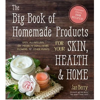 Big Book Of Homemade Products For Skin Health & Home Book